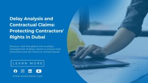 Discover with MangMark the strategic management of delay claims to ensure time extensions and fair financial compensation.